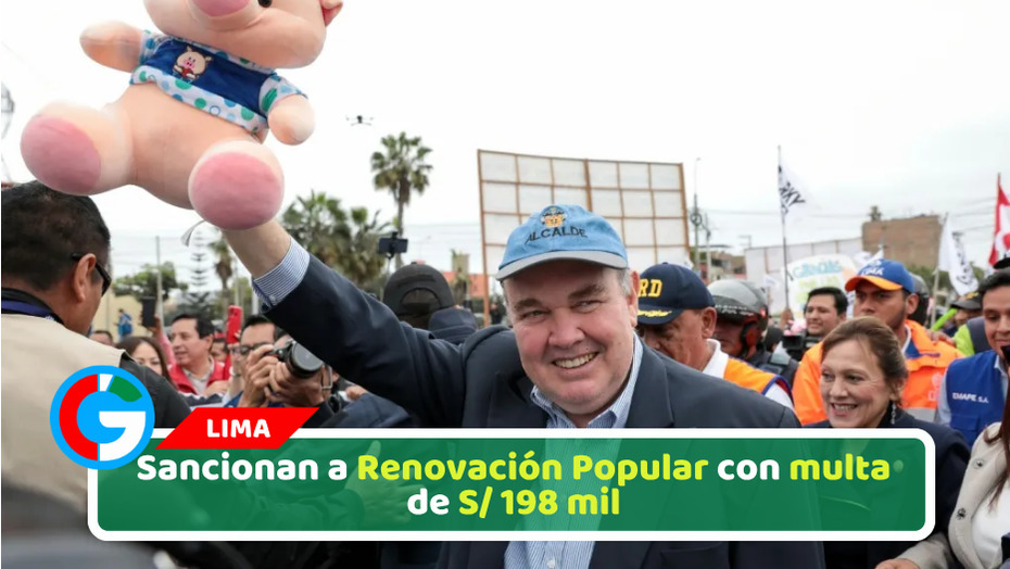 Sancionan a Renovación Popular con multa de S/ 198 mil