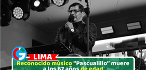 Reconocido músico “Pascualillo” muere a los 67 años de edad