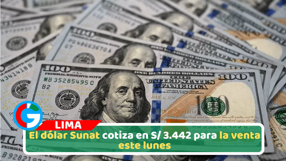 El dólar Sunat cotiza en S/ 3.442 para la venta este lunes