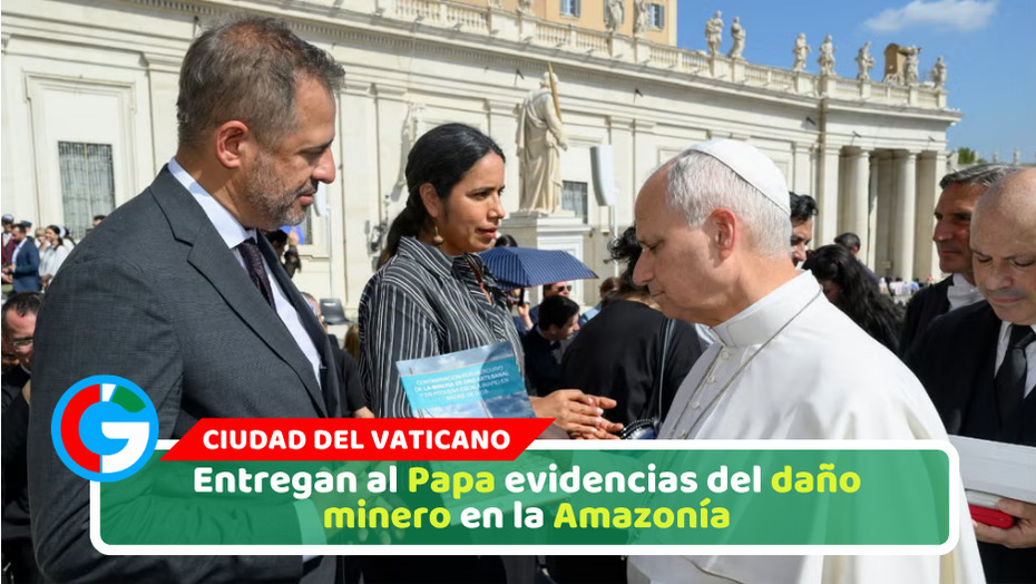 Entregan al Papa evidencias del daño minero en la Amazonía