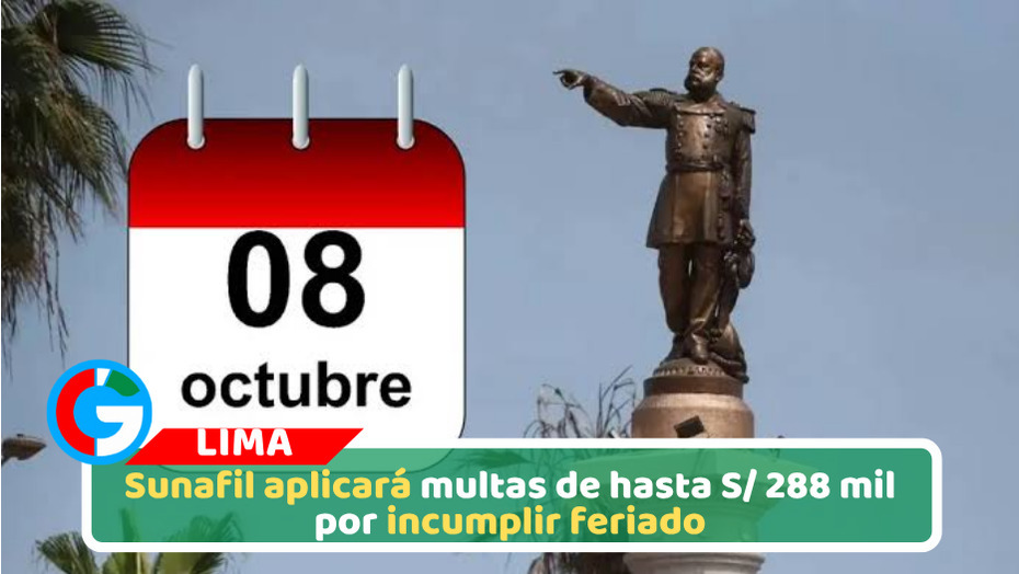 Sunafil aplicará multas de hasta S/ 288 mil por incumplir feriado