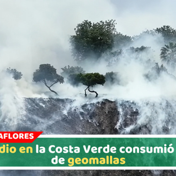 Incendio en la Costa Verde consumió 800m de geomallas