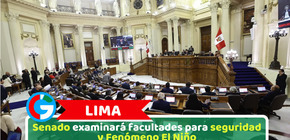 Lima: Senado examinará facultades para seguridad y Fenómeno El Niño