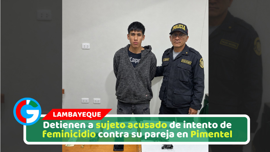 Detienen a sujeto acusado de intento de feminicidio contra su pareja en Pimentel