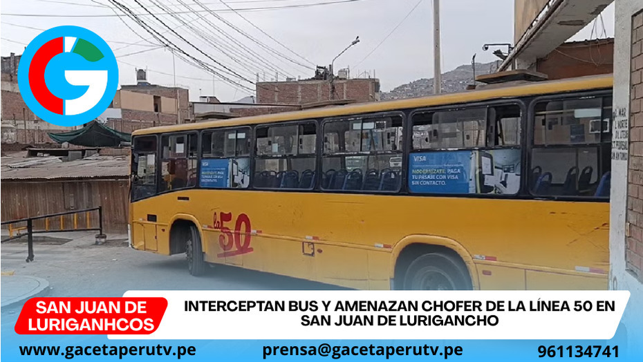 Interceptan bus y amenazan chofer de la Línea 50 en San Juan de Lurigancho