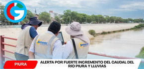 Alerta por fuerte incremento del caudal del río Piura y lluvias