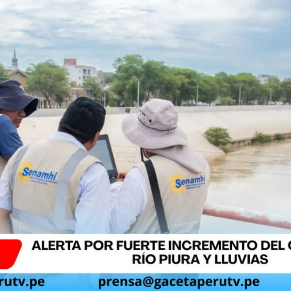 Alerta por fuerte incremento del caudal del río Piura y lluvias
