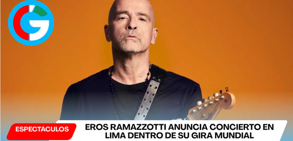 Eros Ramazzotti anuncia concierto en Lima dentro de su gira mundial