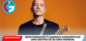 Eros Ramazzotti anuncia concierto en Lima dentro de su gira mundial