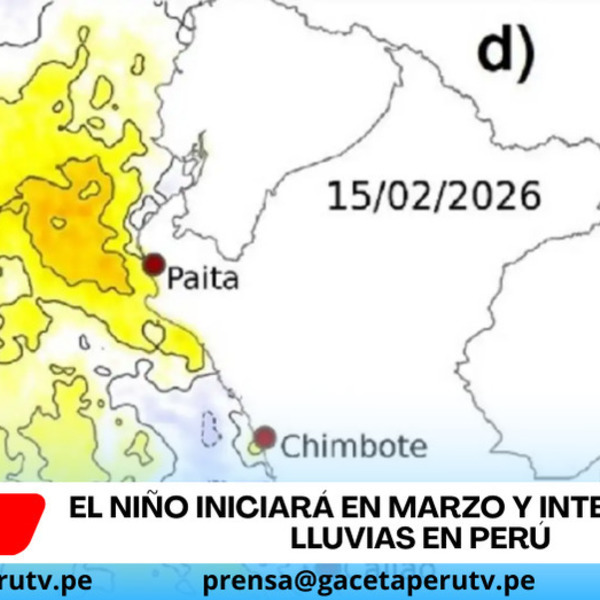 El Niño iniciará en marzo y intensificará lluvias en Perú