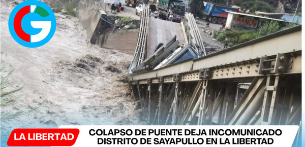 Sayapullo queda aislado tras colapsar puente Baños Chimú por lluvias intensas