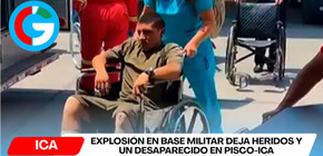 Explosión en base militar deja heridos y un desaparecido en Ica
