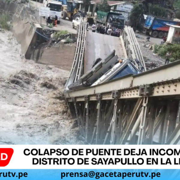 Sayapullo queda aislado tras colapsar puente Baños Chimú por lluvias intensas