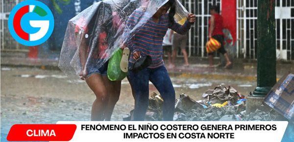 Fenómeno El Niño Costero genera primeros impactos en costa norte