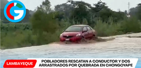 Auto arrastrado por badén Juana Ríos y conductor es rescatado en Chongoyape