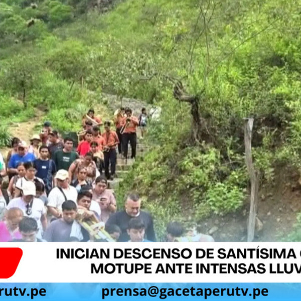Inician descenso extraordinario de Santísima Cruz de Motupe ante intensas lluvias