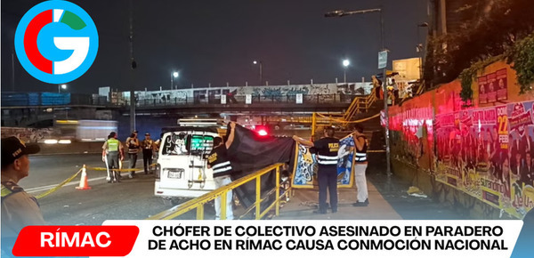 Chófer de colectivo asesinado en paradero de Acho en Rímac causa conmoción nacional