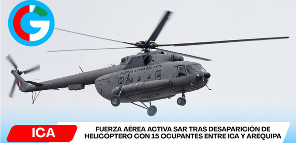 FAP despliega rescate tras perder contacto con helicóptero Mi-17 tripulado de Ica a Arequipa
