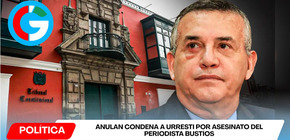 Tribunal Constitucional anula condena contra Daniel Urresti por Bustíos