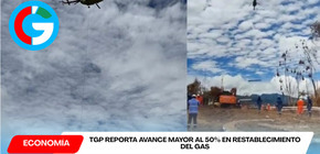 TGP reporta avance mayor al 50% en restablecimiento del gas