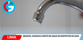 Sedapal anuncia corte de agua en distritos de Lima