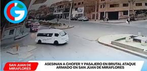 Sicarios asesinan chofer y pasajero en ataque a combi en San Juan de Miraflores
