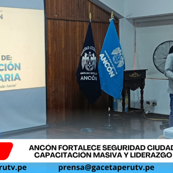 Ancón impulsa capacitación masiva para enfrentar inseguridad con participación ciudadana