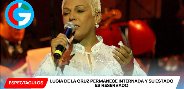 Lucía de la Cruz permanece internada y su estado es reservado