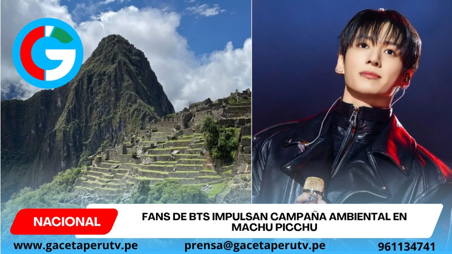 Fans de BTS impulsan campaña ambiental en Machu Picchu