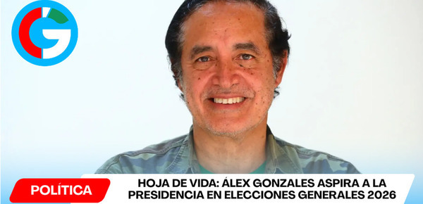 Hoja de Vida: Álex Gonzales postula a la Presidencia con el Partido Demócrata Verde