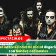 Festival internacional de metal llegará a Lima 