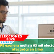 ONPE exonera multa a 63 mil electores afectados en Lima