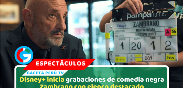 Disney+ inicia grabaciones de comedia negra Zambrano con elenco destacado