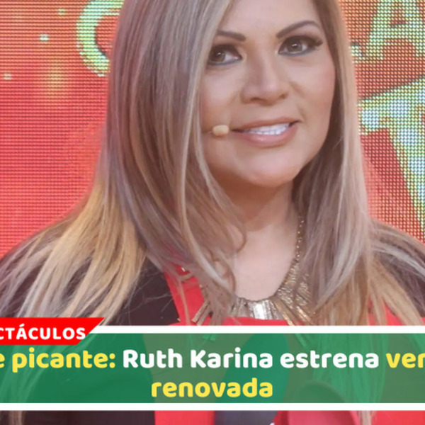 Baile picante: Ruth Karina estrena versión renovada