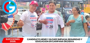 Candidato Henry Vilchez refuerza campaña con propuestas de seguridad y educación