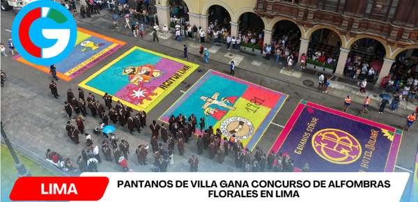 Pantanos de Villa gana concurso de alfombras florales en Lima