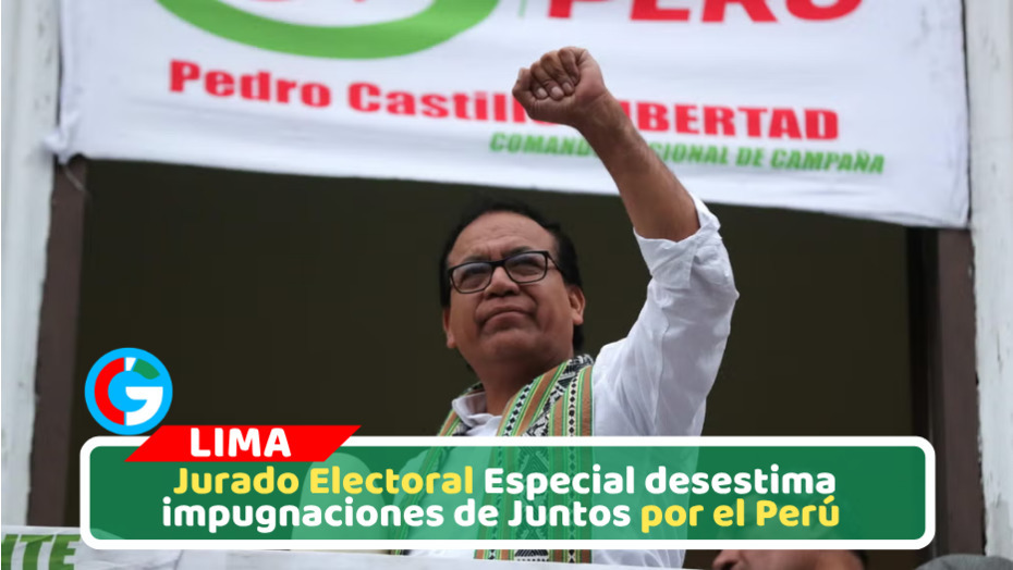 JEE rechaza pedidos de nulidad de Juntos por el Perú