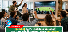 Del Mundial a la oficina: Las lecciones que las empresas pueden aprender del fútbol para mejorar productividad y trabajo en equipo