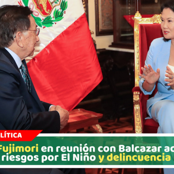 Reunión política entre Keiko y Presidente Balcazar pone foco en inseguridad y fenómeno climático