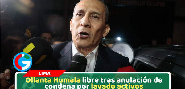 Ollanta Humala libre tras anulación de condena por lavado activos