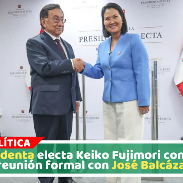 Presidenta electa Keiko Fujimori confirma reunión formal con José Balcázar
