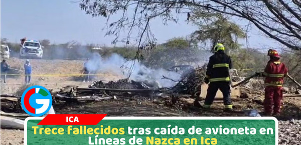Avioneta cae en Nazca y deja trece muertos confirmados en Ica
