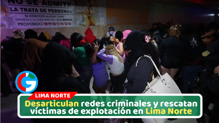 PNP rescata más de 70 víctimas en megaoperativo Lima Norte
