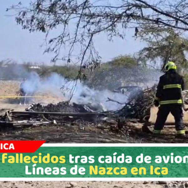 Avioneta cae en Nazca y deja trece muertos confirmados en Ica