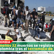 Actualización: Terremoto en Colombia deja hasta el momento 22 muertos y graves daños en ciudades