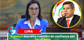 Lima: Fujimori descarta cuestión de confianza por facultades