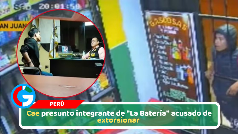 Cae presunto integrante de "La Batería" acusado de extorsionar negocios en SJL