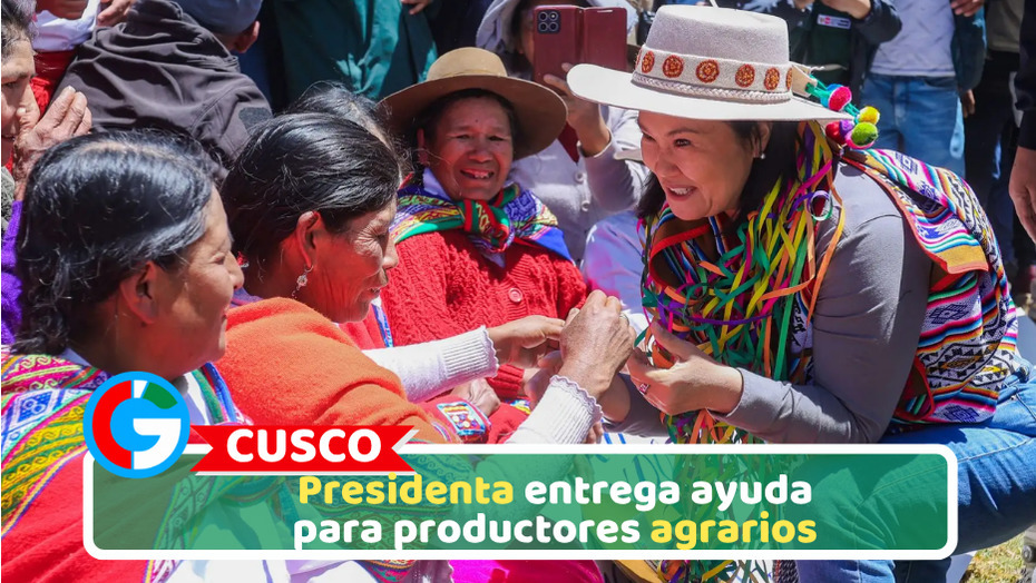 Cusco: Presidenta entregará ayuda hacia productores agrarios