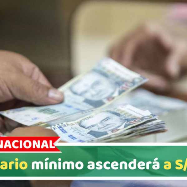 Nacional: El salario mínimo ascenderá a S/1,300