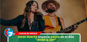 Jesse Huerta anuncia pausa en el dúo “JESSE & JOY”